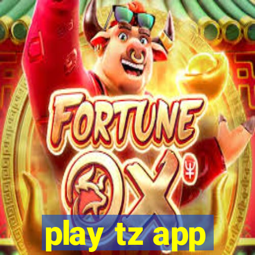 play tz app